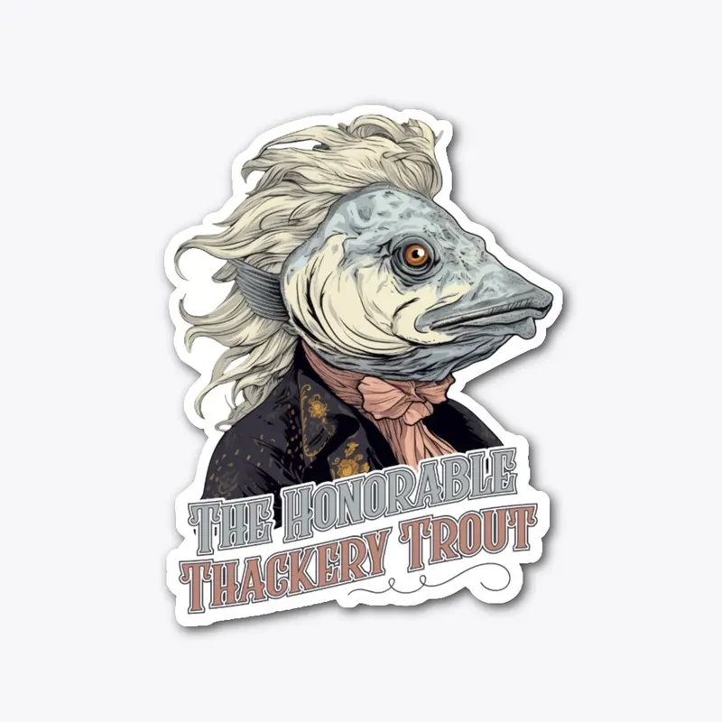 The Honorable Thackery Trout